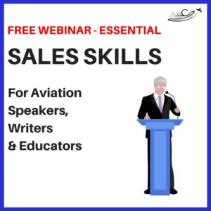Free Webinar - Essential Sales Skills for Aviation Speakers, Writers, & Educators