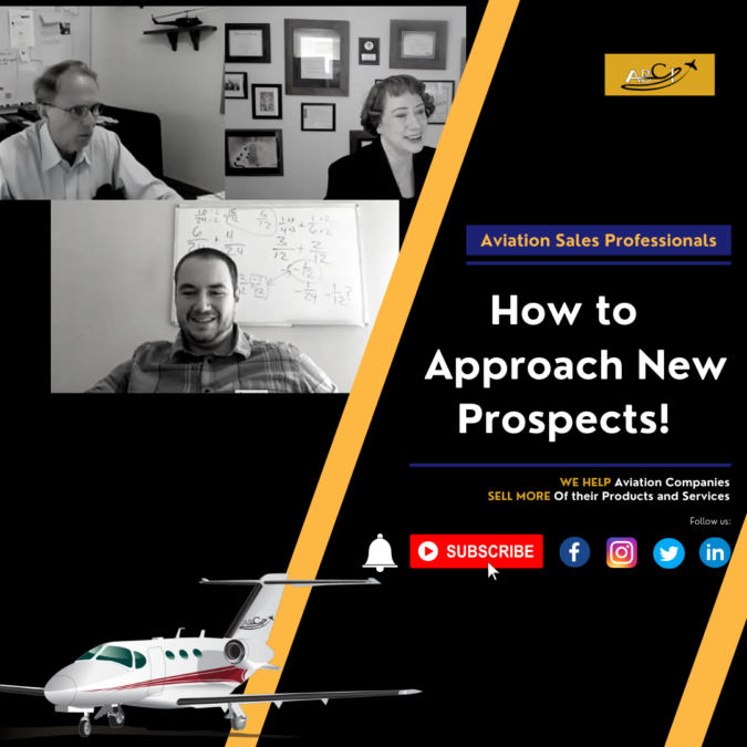 Aviation Sales – Discussion – How to Approach New Prospects